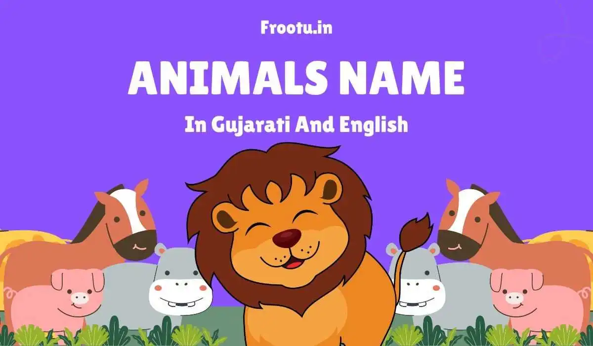 100+ પ્રાણીઓ ના નામ | Animals Name in Gujarati and English